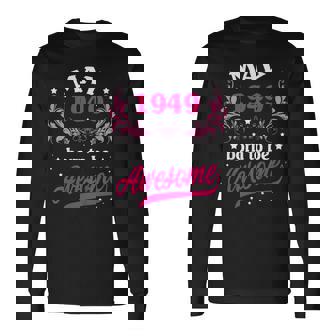 May 1949 T Shirt 1949 Birthday Awesome Since 1949 Long Sleeve T-Shirt | Mazezy