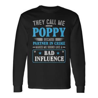 Mens Fathers Day - They Call Me Poppy Because Partner In Crime Men Women Long Sleeve T-shirt Graphic Print Unisex - Seseable