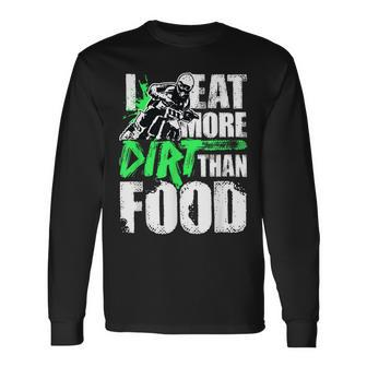 Mens I Eat More Dirt Than Food Dirt Bike Enduro Motocross Lover Men Women Long Sleeve T-shirt Graphic Print Unisex - Seseable