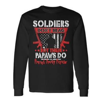Mens Soldiers Dont Brag - Proud Army Papaw Military Grandfather Men Women Long Sleeve T-shirt Graphic Print Unisex - Seseable