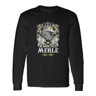 Merle Name In Case Of Emergency My Blood Long Sleeve T-Shirt - Seseable