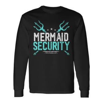 Mermaid Security Mermaid Dad Birthday Merdad Long Sleeve T-Shirt T-Shirt | Mazezy