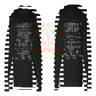Merry Christmas Ya Filthy Animals Christmas Long Sleeve T-Shirt - Monsterry