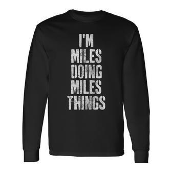Im Miles Doing Miles Things Personalized First Name Long Sleeve T-Shirt - Seseable