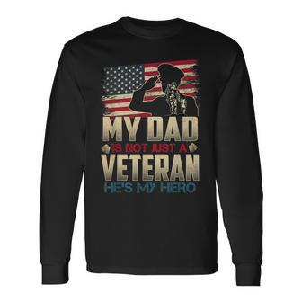 Military Family Veteran Support My Dad Us Veteran My Hero V2 Men Women Long Sleeve T-shirt Graphic Print Unisex - Seseable