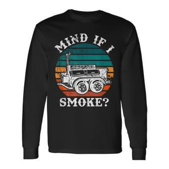 Mind If I Smoke T Bbq Mind If I Smoke Long Sleeve T-Shirt | Mazezy