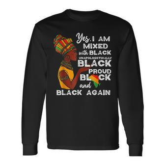Mixed Unapologetically Proud Black Pride History Long Sleeve T-Shirt - Seseable