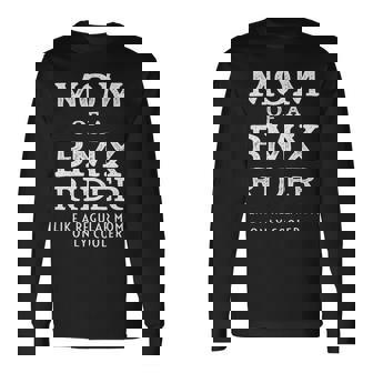 Mom Of A Bmx Rider Like A Regular Mother Only Cooler Mama Long Sleeve T-Shirt - Monsterry