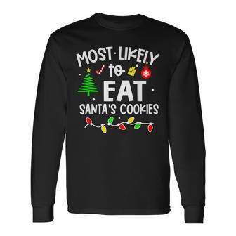 Most Likely To Eat Santas Cookies Family Christmas Holiday V3 Men Women Long Sleeve T-shirt Graphic Print Unisex - Seseable