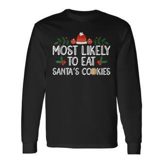 Most Likely To Eat Santas Cookies Family Christmas Holiday V4 Men Women Long Sleeve T-shirt Graphic Print Unisex - Seseable