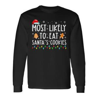 Most Likely To Eat Santas Cookies Family Christmas Matching Men Women Long Sleeve T-shirt Graphic Print Unisex - Seseable