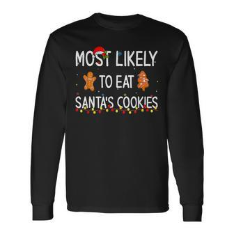 Most Likely To Eat Santas Cookies Family Funny Christmas Men Women Long Sleeve T-shirt Graphic Print Unisex - Seseable