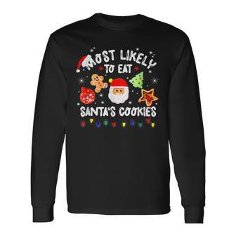 Most Likely To Eat Santas Cookies Matching Family Christmas Men Women Long Sleeve T-shirt Graphic Print Unisex - Seseable