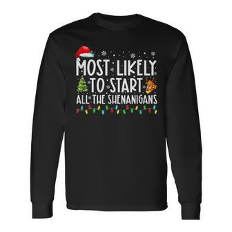 Most Likely To Start All The Shenanigans Most Likely To Xmas Men Women Long Sleeve T-shirt Graphic Print Unisex - Seseable