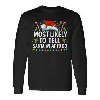 Most Likely To Tell Santa What To Do Family Christmas Pajama Men Women Long Sleeve T-shirt Graphic Print Unisex - Seseable
