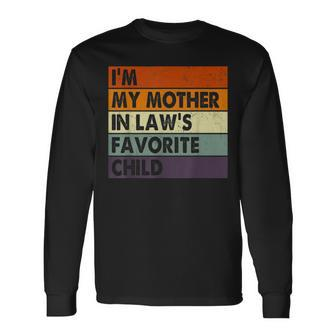 Im My Mother In Laws Favorite Child Long Sleeve T-Shirt - Thegiftio UK
