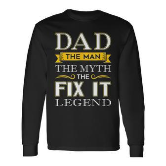Mr Fix It Dad Handy Man Dad Fathers Day Long Sleeve T-Shirt - Seseable