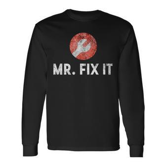 Mr Fix It Plumber Long Sleeve T-Shirt T-Shirt | Mazezy