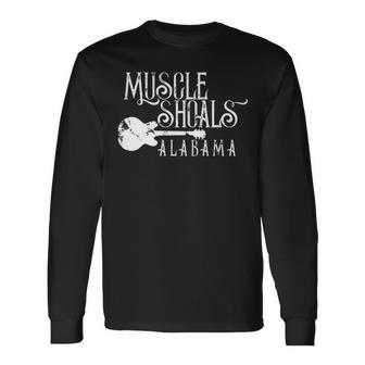 Muscle Shoals Alabama With Guitar Swampy Soul Music Fan Long Sleeve T-Shirt - Seseable