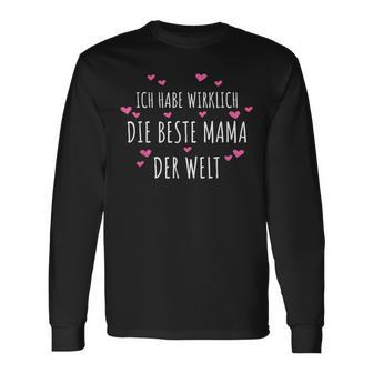 Mutter Ich Habe Wirklich Die Beste Mama Der Welt Geschenk Langarmshirts - Seseable