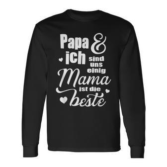 Muttertagsgeschenk Für Mama Papa Ich Sind Uns Einig Langarmshirts - Seseable