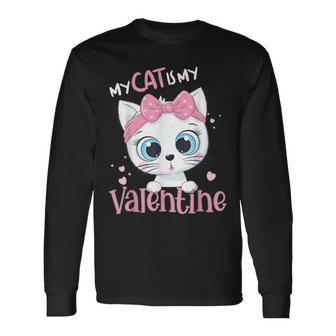 My Cat Is My Valentine Kitten Cat Lover Heart Valentines Day Men Women Long Sleeve T-shirt Graphic Print Unisex - Seseable