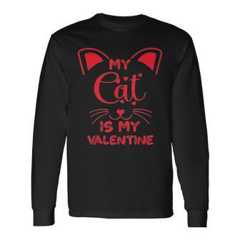 My Cat Is My Valentine Kitten Cat Lover Heart Valentines Day V2 Men Women Long Sleeve T-shirt Graphic Print Unisex - Seseable