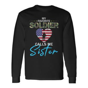 My Favorite Soldier Calls Me Sister-Proud Army Sister Men Women Long Sleeve T-shirt Graphic Print Unisex - Seseable