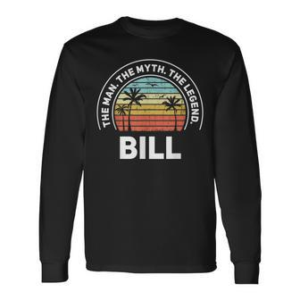 The Name Is Bill The Man The Myth And The Legend Long Sleeve T-Shirt | Seseable UK