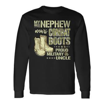 My Nephew Wears Combat Boots Dog Tags Proud Military Uncle Long Sleeve T-Shirt - Seseable