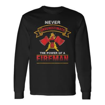 Never Underestimate Fireman Ems Firefighter Men Women Long Sleeve T-shirt Graphic Print Unisex - Seseable
