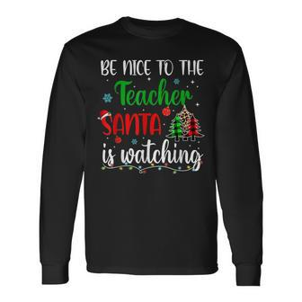 Be Nice To The Art Teacher Santa Is Watching Xmas Men Women Long Sleeve T-Shirt T-shirt Graphic Print - Thegiftio UK