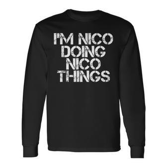 Im Nico Doing Nico Things Name Birthday Idea Long Sleeve T-Shirt - Seseable