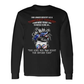 I No Longer Identify As A Conspiracy Theorist From Now Long Sleeve T-Shirt - Seseable