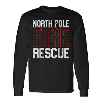 North Pole Fire Rescue Firefighter Department Long Sleeve T-Shirt - Seseable