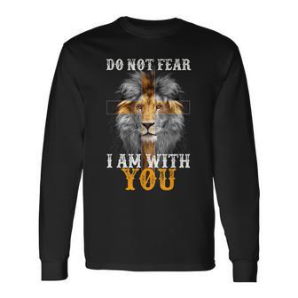 Do Not Fear I Am With You Lion Judah Jesus Cross Christian Long Sleeve T-Shirt - Seseable