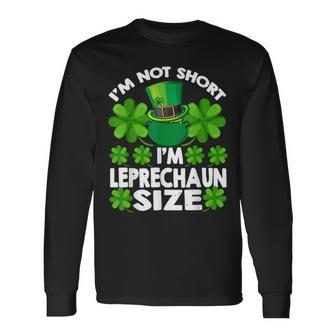 Im Not Short Leprechaun Size St Patricks Day Long Sleeve T-Shirt - Seseable