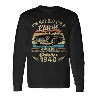 Im Not Old Im A Classic Born In Oktober 1940 Auto-Geburtstag Langarmshirts - Seseable