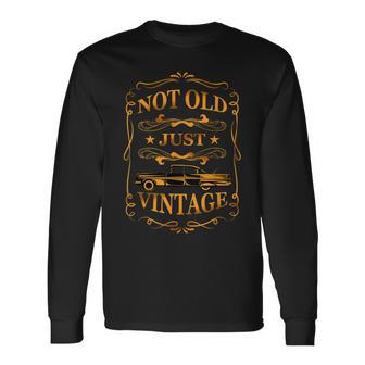 Not Old Just Vintage Classic Cars Dad Grandpa Long Sleeve T-Shirt - Seseable