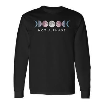 Not A Phase Moon Lgbt Trans Pride Transgender Long Sleeve T-Shirt | Mazezy