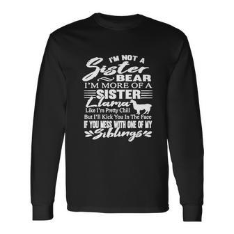 I Am Not A Sister Bear I Am More Of A Sister Llama Men Women Long Sleeve T-Shirt T-shirt Graphic Print - Thegiftio UK