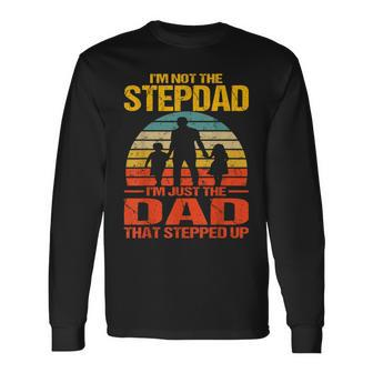 Im Not The Stepdad Im The Just Dad That Stepped Up Vintage Long Sleeve T-Shirt - Seseable