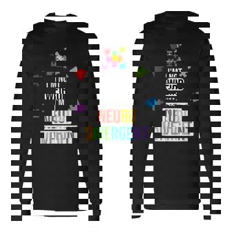 Im Not Weird Im Neurodivergent Acceptance Diversity Long Sleeve T-Shirt | Mazezy