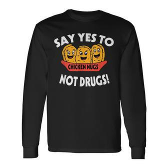 Nugs Not Drugs Delicious Chicken Nugget Bucket V5 Long Sleeve T-Shirt - Seseable