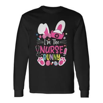 Im The Nurse Bunny Ears Nurse Life Happy Easter Day Egg Long Sleeve T-Shirt | Mazezy