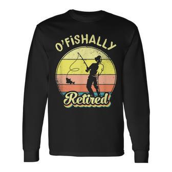 Ofishally Retired Fishing Retirement Men Women Long Sleeve T-shirt Graphic Print Unisex - Seseable