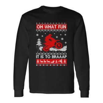 Oh What Fun It Is To Drive Dirt Bike Ugly Christmas Xmas Meaningful Long Sleeve T-Shirt - Monsterry DE