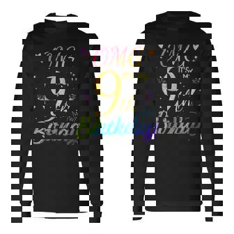 Omg Its My 9Th Birthday Nine 9 Year Old Bday Girls Long Sleeve T-Shirt | Mazezy