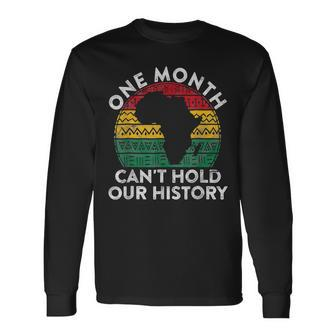 One Month Cant Hold Our History Black Pride African V2 Long Sleeve T-Shirt - Seseable