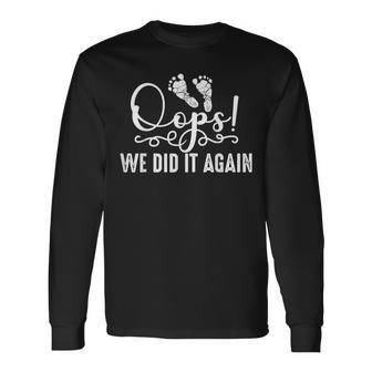 Oops We Did It Again For Cool Mom And Dad To Be Long Sleeve T-Shirt - Thegiftio UK